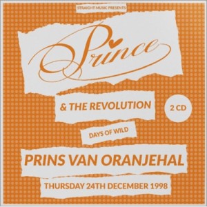 【CD輸入】 Prince プリンス / Days Of Wild - Prins Van Oranjehal 1998 送料無料