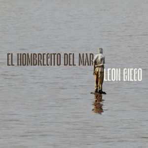 【CD輸入】 Leon Gieco / El Hombrecito Del Mar 送料無料