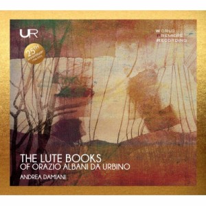 【CD輸入】 Lute Classical / 『オラツィオ・アルバーニのリュート・ブック』　アンドレア・ダミアーニ 送料無料