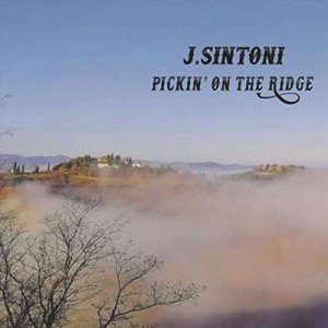 【CD輸入】 J Sintoni / Pickin' On The Ridge 送料無料