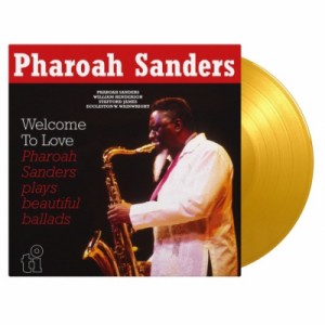 【LP】 Pharoah Sanders ファラオサンダース / Welcome To Love (イエロー・ヴァイナル仕様 / 2枚組 / 180グラム重量盤レコー