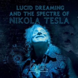 【LP】 Oak / Lucid Dreaming And The Spectre Of Nikola Tesla  送料無料