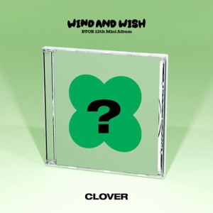 【CD】 BTOB / 12th Mini Album:  WIND AND WISH (CLOVER VER.) 送料無料