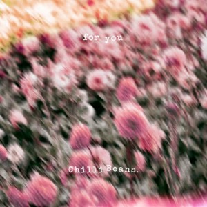 【CD】 Chilli Beans. / for you