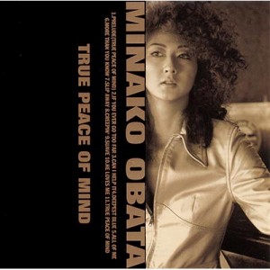 【Hi Quality CD】 MINAKO OBATA / トゥルー・ピース・オブ・マインド +1 (UHQCD)