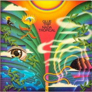 【LP】 Glue Trip / Nada Tropical（アナログレコード） 送料無料