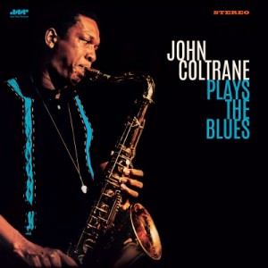 【LP】 John Coltrane ジョンコルトレーン / Plays The Blues (+2 Bonus Tracks)（180グラム重量盤レコード / JAZZ WAX） 送料