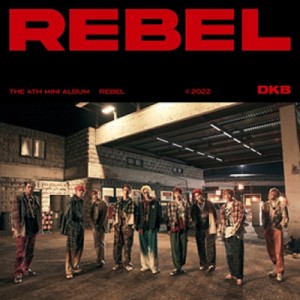 【CD】 DKB / 4th Mini Album:  REBEL 送料無料