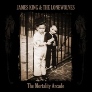 【LP】 James King & Lonewolves / Mortality Arcade 送料無料