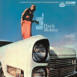 【Hi Quality CD】 Hank Mobley ハンクモブレー / A Caddy For Daddy 【限定盤】(UHQCD)