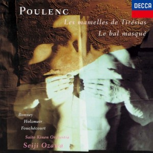 【Hi Quality CD】 Poulenc プーランク / 『ティレジアスの乳房』全曲、仮面舞踏会　小澤征爾＆サイトウ・キネン・オーケスト