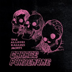 【CD輸入】 Tre Allegri Ragazzi Morti / Garage Pordenone 送料無料