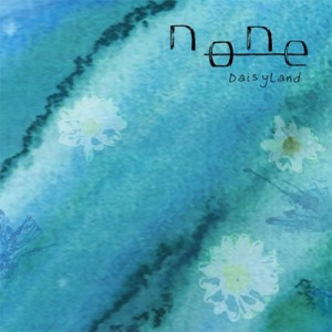 【CD輸入】 No-Ne / Daisyland