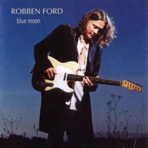 【CD輸入】 Robben Ford ロベンフォード / Blue Moon