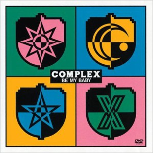 【DVD】 Complex コンプレックス / COMPLEX BE MY BABY 送料無料
