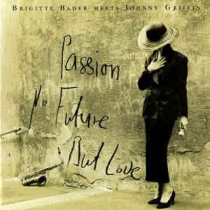 【CD輸入】 Brigitte Bader / Passion No Future But Love 送料無料