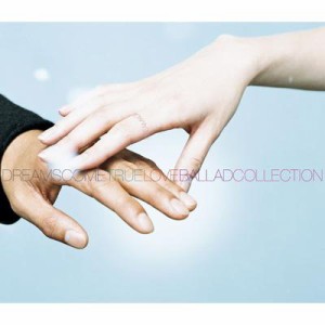 【CD】 DREAMS COME TRUE / DREAMAGE-DREAMS COME TRUE “LOVE BALLAD COLLECTION” 送料無料