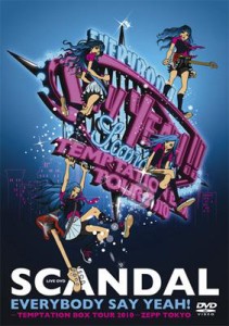 【DVD】 SCANDAL スキャンダル / EVERYBODY SAY YEAH! -TEMPTATION BOX TOUR2010- ZEPP TOKYO 送料無料