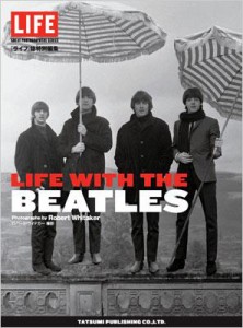 【単行本】 Beatles ビートルズ / LIFE特別編集 LIFE WITH THE BEATLES 送料無料