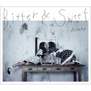 【CD】 Aimer エメ / Bitter  &  Sweet 送料無料