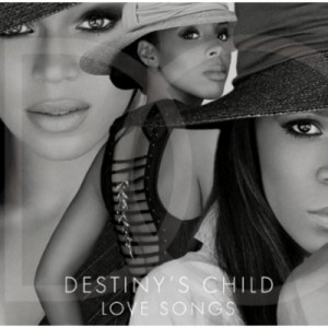 【CD輸入】 Destiny's Child デスティニーズチャイルド / Love Songs