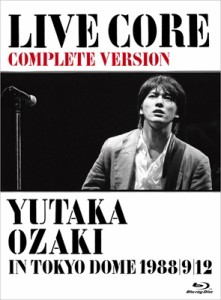 【Blu-ray】 尾崎豊 オザキユタカ / LIVE CORE 完全版 〜YUTAKA OZAKI LIVE IN TOKYO DOME 1988.9.12 (Blu-ray) 送料無料