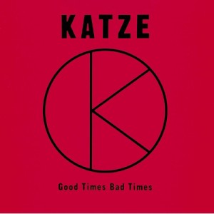 【SHM-CD】 Katze カッツェ / Good Times Bad Times 【Loppi・HMV限定】 送料無料