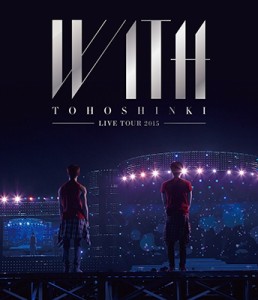【Blu-ray】 東方神起 / 東方神起 LIVE TOUR 2015 〜WITH〜 【通常盤】 送料無料