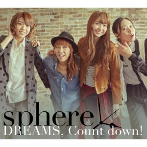 【CD Maxi】初回限定盤 Sphere スフィア / DREAMS,  Count down! 【初回限定盤B】 (CD+DVD)