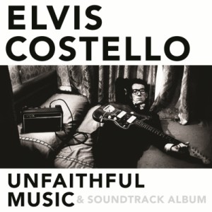 【CD輸入】 Elvis Costello エルビスコステロ / Unfaithful Music  &  Soundtrack Album (2CD) 送料無料