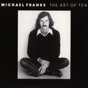 【SHM-CD国内】 Michael Franks マイケルフランクス / Art Of Tea