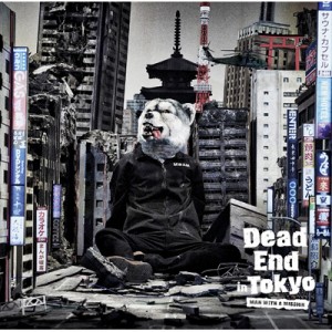 【CD Maxi】初回限定盤 MAN WITH A MISSION マンウィズアミッション / Dead End In Tokyo 【初回限定盤】(+DVD)