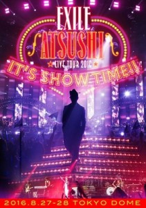 【DVD】 EXILE ATSUSHI エグザイルアツシ / EXILE ATSUSHI LIVE TOUR 2016 “IT’S SHOW TIME!!” 【豪華盤】(3DVD / スマプラ