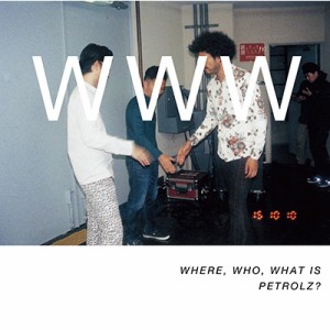 【CD】 オムニバス(コンピレーション) / WHERE. WHO. WHAT IS PETROLZ? 【通常盤】 送料無料
