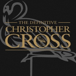 【SHM-CD国内】 Christopher Cross クリストファークロス / Definitive Christopher Cross