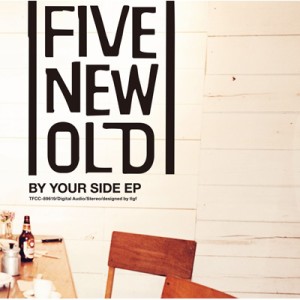 【CD】 FIVE NEW OLD / BY YOUR SIDE EP