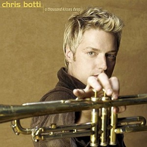 【CD国内】 Chris Botti クリスボッティ / Thousand Kisses Deep 