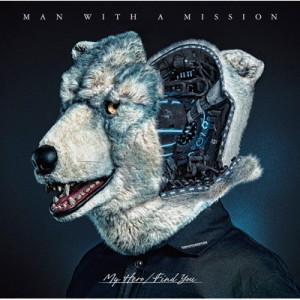 【CD Maxi】初回限定盤 MAN WITH A MISSION マンウィズアミッション / My Hero / Find You 【初回生産限定盤】 (+DVD)