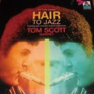 【CD国内】 Tom Scott トムスコット / Hair To Jazz 