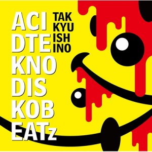 【CD】 石野卓球 イシノタッキュウ / ACID TEKNO DISKO BEATz 送料無料