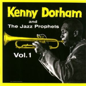 【SHM-CD国内】 Kenny Dorham & Jazz Prophets / Kenny Dorham And The Jazz Prophets Vol.1