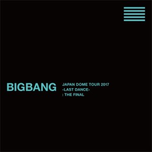 【Blu-ray】初回限定盤 BIGBANG (Korea) ビッグバン / BIGBANG JAPAN DOME TOUR 2017 -LAST DANCE- :  THE FINAL 【初回生産限