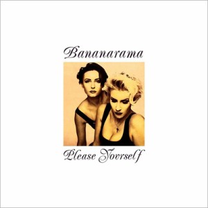 【CD輸入】 Bananarama バナナラマ / Please Yourself (Collector's Edition)