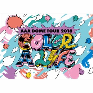 【Blu-ray】初回限定盤 AAA / AAA DOME TOUR 2018 COLOR A LIFE 【初回生産限定盤】(Blu-ray) 送料無料