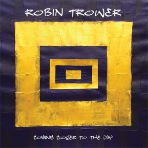 【CD輸入】 Robin Trower ロビントロワー / Coming Closer To The Day