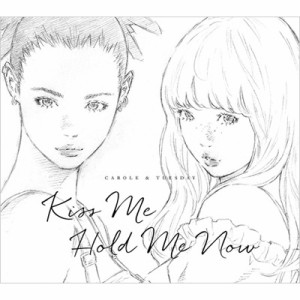 【CD Maxi国内】 キャロル&チューズデイ (Nai Br.XX & Celeina Ann） / Kiss Me / Hold Me Now
