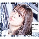 [枚数限定][限定盤]Metropolis〜メトロポリス〜(初回生産限定/伊藤萌々香盤)/フェアリーズ[CD]【返品種別A】