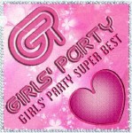 GIRLS'PARTY SUPER BEST/オムニバス[CD+DVD]【返品種別A】