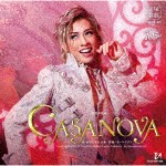 『CASANOVA』/宝塚歌劇団花組[CD]【返品種別A】