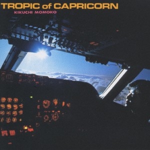 南回帰線/TROPIC OF CAPRICORN/菊池桃子[CD]【返品種別A】